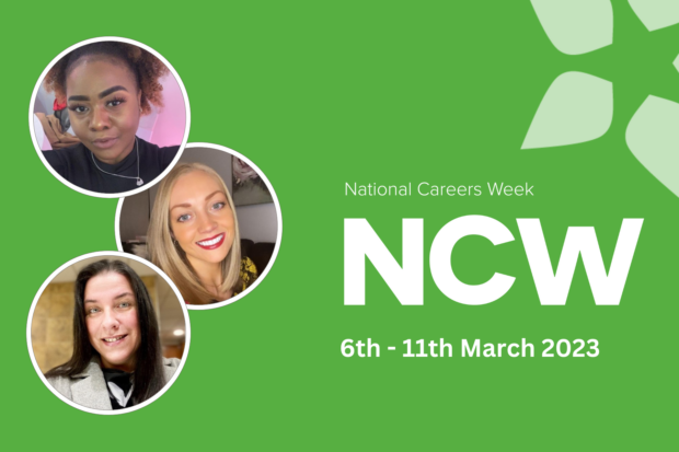 Lucy, Dieny and Kerri on a green background with "National Careers Week - NCW - 6th - 11th March 2023"
